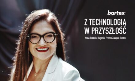 Z technologią w przyszłość – wywiad z z niezwykłą kobietą, założycielką rodzinnej firmy Bartex Panią Anną Bardzik-Buganik