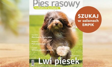 Najnowszy numer magazynu Pies Rasowy