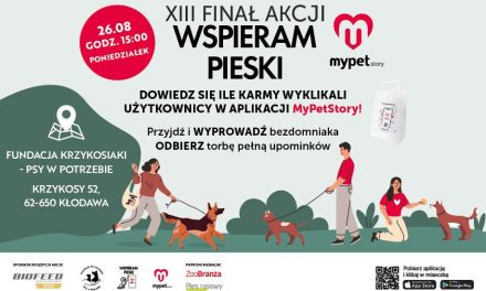 Zapraszamy na WIELKI FINAŁ 13 edycji akcji “Wspieram Pieski” organizowanej przez aplikację MyPetStory!