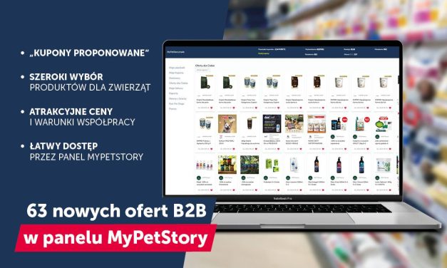 Skorzystaj z nowych ofert B2B w PANELU MyPetStory i zdobądź nowy asortyment dla Twojego SKLEPU