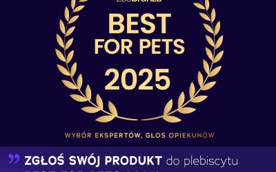 Zgłoś swój produkt do plebiscytu Best for Pets 2025!