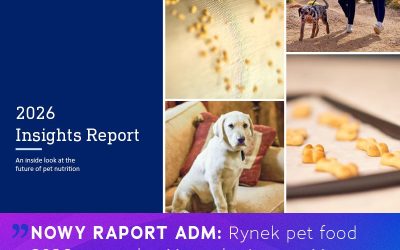 Rynek pet food 2026: naturalność, nauka i wartość definiują nową erę branży zoologicznej. Nowy raport ADM